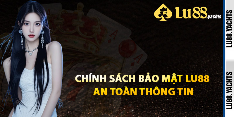 Chính Sách Bảo Mật Lu88 – Hỗ Trợ Người Chơi Tối Đa - ZAKIPE.PW Chính Sách Bảo Mật Lu88 – Hỗ Trợ Người Chơi Tối Đa - ZAKIPE.PW
