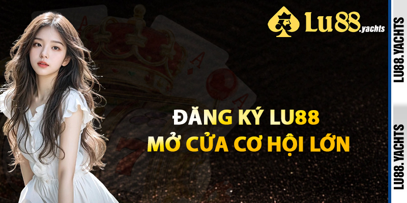 Đăng Ký Lu88 – Mở Cửa Vào Thế Giới Cá Cược Đỉnh Cao - ZAKIPE.PW Đăng Ký Lu88 – Mở Cửa Vào Thế Giới Cá Cược Đỉnh Cao - ZAKIPE.PW