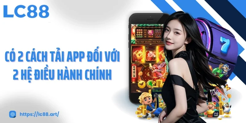 Tải App LC88 - Trải Nghiệm Cá Cược Chỉ Trong Một Chạm - ZAKIPE.PW