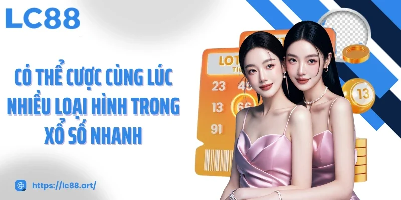Xổ Số Nhanh - Trải Nghiệm Tốc Độ Và Cơ Hội Tại LC88 - ZAKIPE.PW