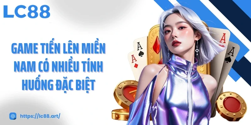 Tiến Lên Miền Nam - Tình Huống Đặc Biệt Và Các Thủ Thuật Hay - ZAKIPE.PW