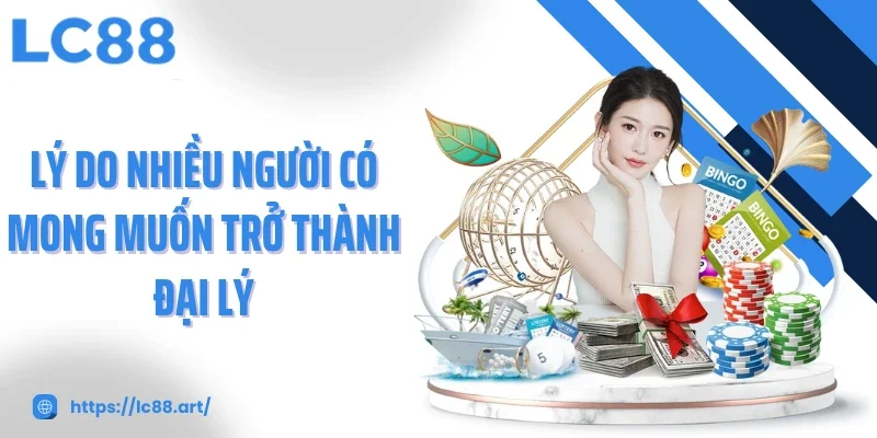 Đại Lý LC88 - Cơ Hội Kinh Doanh Đột Phá Nhưng Bền Vững - ZAKIPE.PW