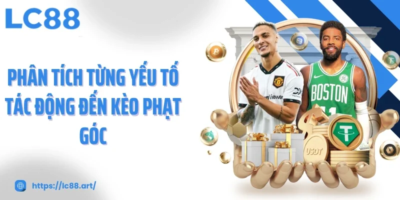 Kèo Phạt Góc - Cách Chơi, Hình Thức Cược Và Những Biến Động - ZAKIPE.PW